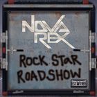 Nova Rex - Rock Star Roadshow