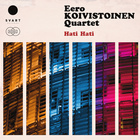 Eero Koivistoinen - Hati Hati (Quartet)