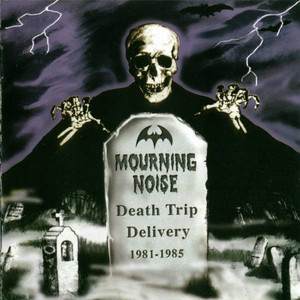 Death Trip Delivery 1981-1985