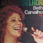 Beth Carvalho - Mundo Melhor (Vinyl)