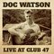 Doc Watson - Live At Club 47
