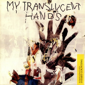 My Translucent Hands No III (VLS)