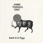 Daniel Higgs - Atomic Yggdrasil Tarot