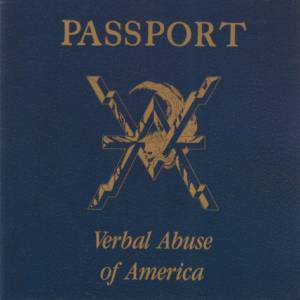 Passport: Verbal Abuse Of America (Live)