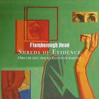 Flamborough Head - Shreds Of Evidence - Obscure Live Tracks And Other Rarities