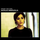 Natalie Imbruglia - Wishing I Was There CD1