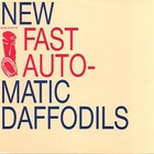 New Fast Automatic Daffodils - Music Is Shit