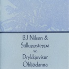 Bj Nilsen & Stilluppsteypa - Drykkjuvisir Ohljodanna