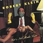 Robert Klein - Let's Not Make Love