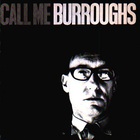 William S. Burroughs - Call Me Burroughs (Vinyl)