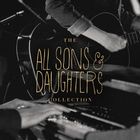 All Sons & Daughters - The All Sons & Daughters Collection