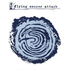 Flying Saucer Attack - Outdoor Miner / Psychic Driving (MCD)