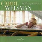 Carol Welsman - What'cha Got Cookin'?