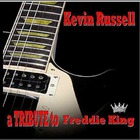 Kevin Russell - A Tribute To Freddie King