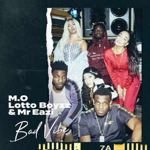 Bad Vibe (With Lotto Boyzz & Mr Eazi) (CDS)