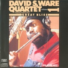 David S. Ware Quartet - Great Bliss, Vol. 1
