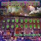 Maggotron - Lectro Space Ghetto
