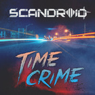 Scandroid - Time Crime (CDS)