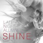 Late Night Alumni - Shine (CDS)