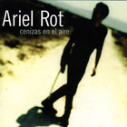 Ariel Rot - Cenizas En El Aire