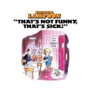 National Lampoon - That's Not Funny, That's Sick (Vinyl)