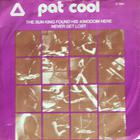 Pat Cool - The Sun King Found His Kingdom Here - Never Get Lost (VLS)