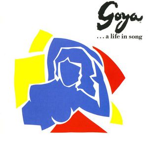 Goya... A Life In Song