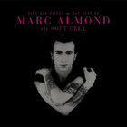 Hits And Pieces - The Best Of Marc Almond And Soft Cell