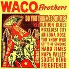 Waco Brothers - Do You Think About Me?