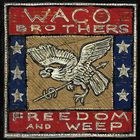 Waco Brothers - Freedom And Weep