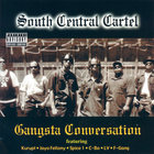 South Central Cartel - Gangsta Conversation