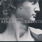 The Tallis Scholars - Renaissance Giants CD1