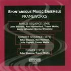 Spontaneous Music Ensemble - Frameworks 1967-72