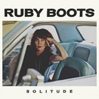 Ruby Boots - Solitude