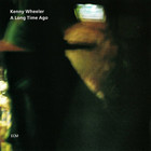 Kenny Wheeler - A Long Time Ago