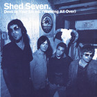 Shed Seven - Devil In Your Shoes Pt. 1