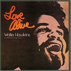 Walter Hawkins - Love Alive