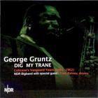 George Gruntz - Dig My Trane - Coltrane's Vanguard Years (1961-1962)