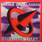 Jarmo Savolainen - Another Story