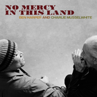 Ben Harper - No Mercy In This Land (Deluxe Edition)