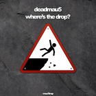 Deadmau5 - Where's The Drop?