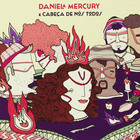 Daniela Mercury - Daniela Mercury & Cabeça De Nós Todos