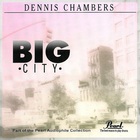 Dennis Chambers - Big City