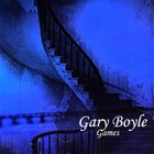 Gary Boyle - Games