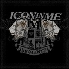 Icon In Me - Moments (MCD)