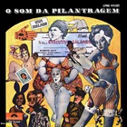 O Som Da Pilantragem (Vinyl)