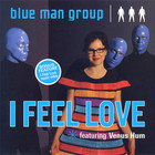 Blue Man Group - I Feel Love (CDS) (With Venus Hum)
