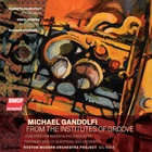 Boston Modern Orchestra Project - Michael Gandolfi: From The Institutes Of Groove (Feat. Gil Rose)