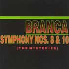 Glenn Branca - Symphony Nos. 8 & 10 (The Mysteries)