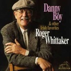 Roger Whittaker - Danny Boy